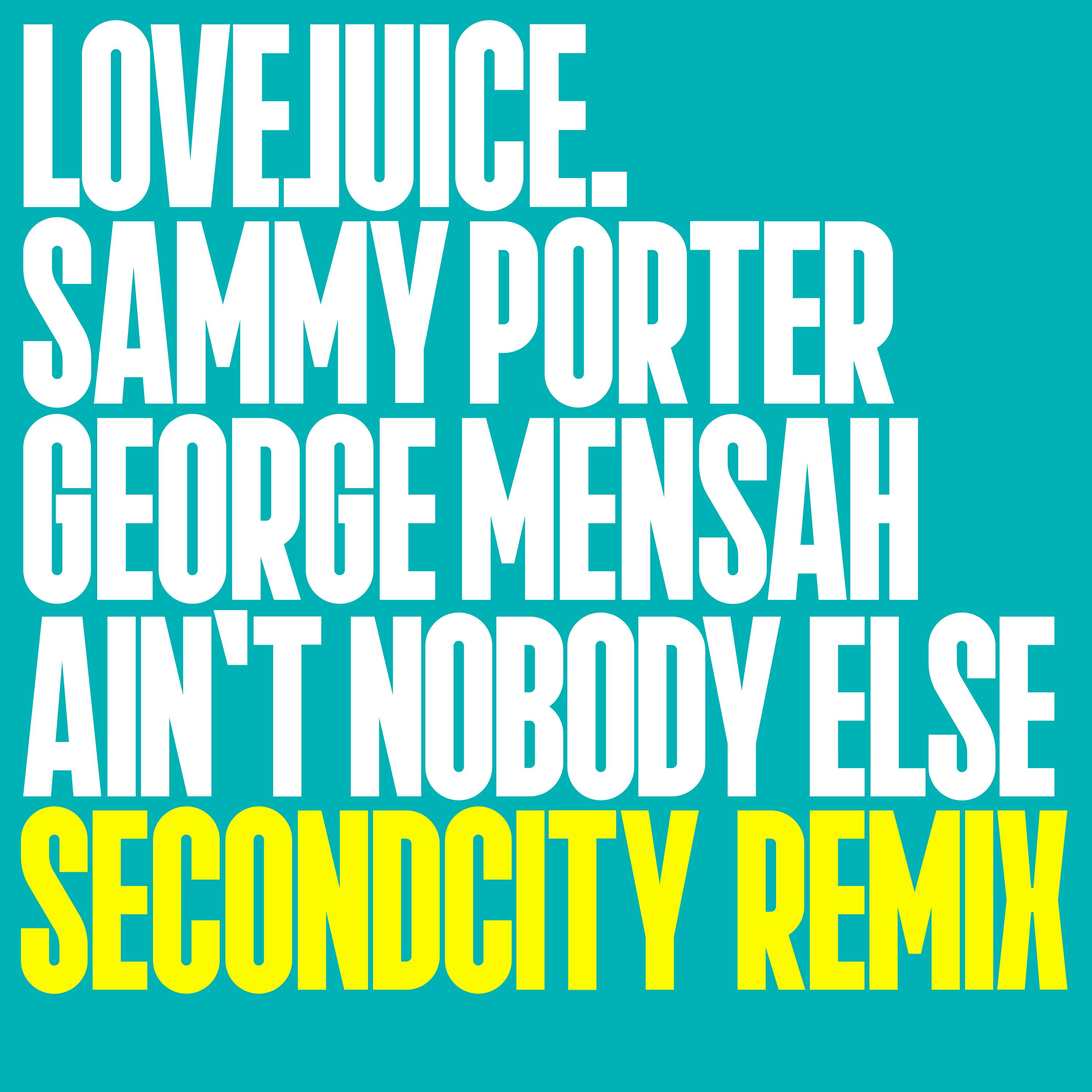 Ain't Nobody Else (Secondcity Remix)