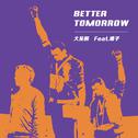 Better Tomorrow (Single)专辑