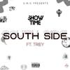 SHOWTIME 837 - SOUTH SIDE (feat. Trey CSN)