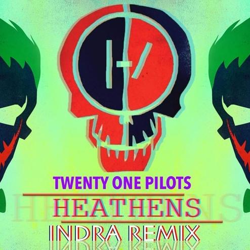 Heathens (Indra Remix)