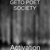 Geto Poet Society - Activation