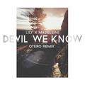 The Devil We Know (Otero Remix)