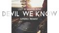 The Devil We Know (Otero Remix)专辑