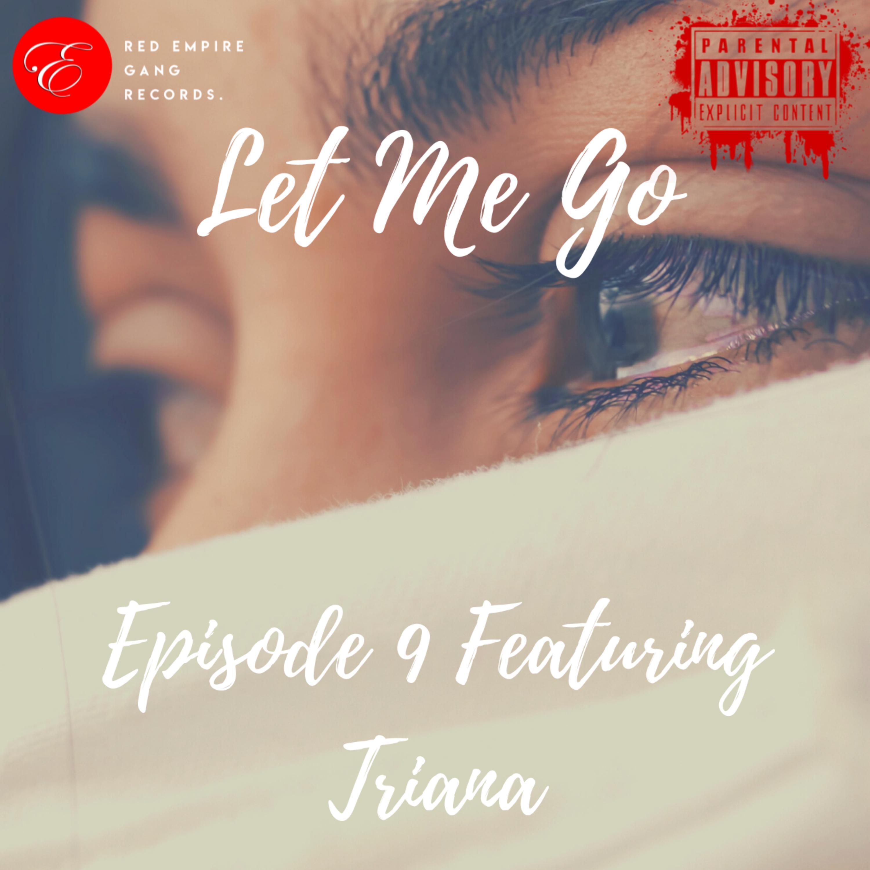 Let Me Go (feat. Episode 9 & Triana)