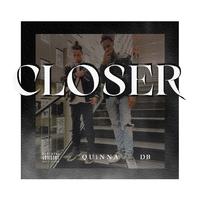 Closer - Quinn