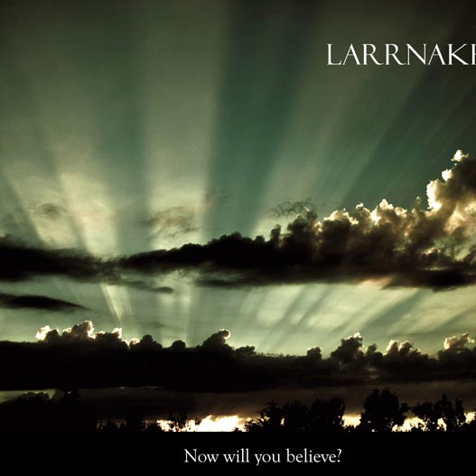 Now Will You Believe?