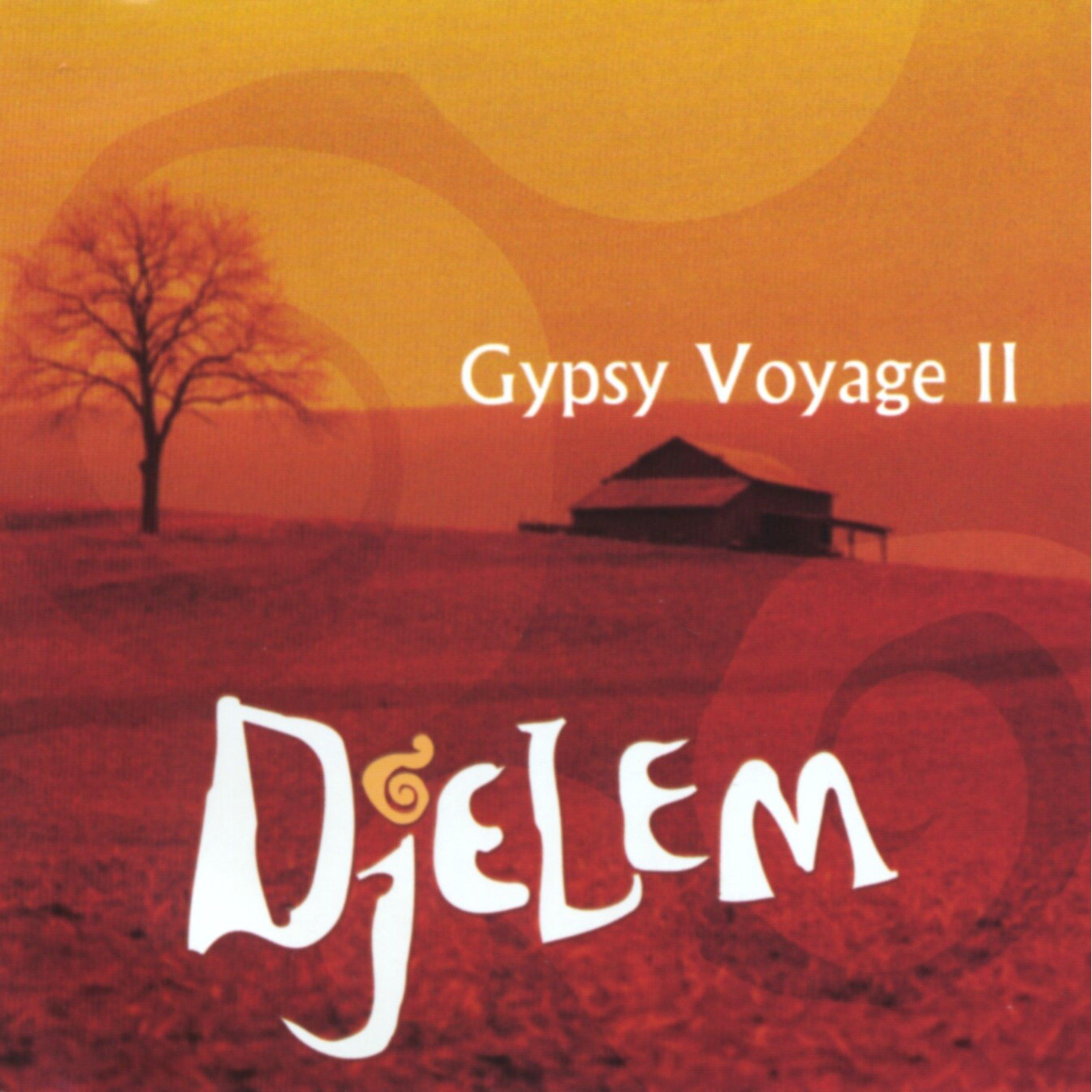 Gypsy voyage II