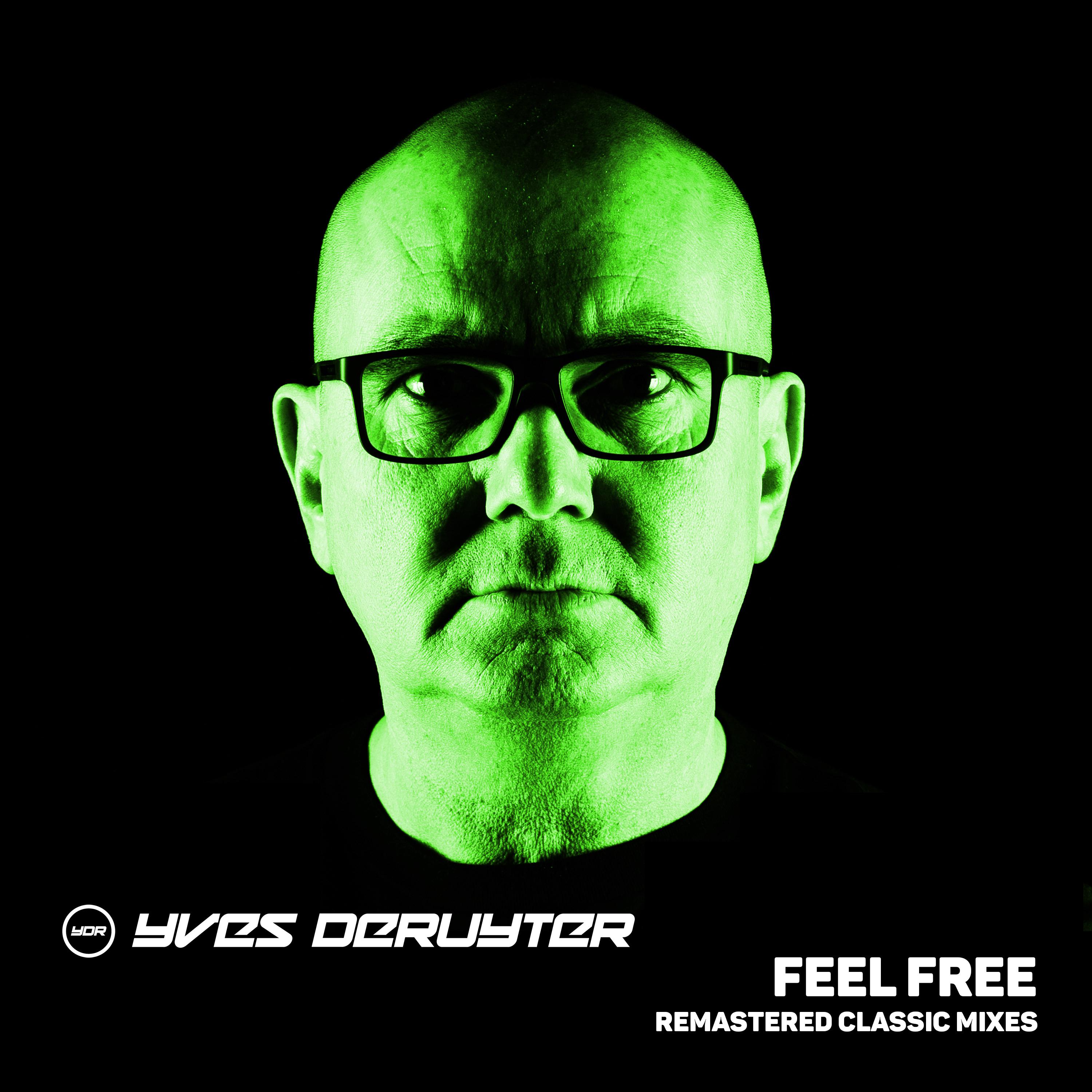 Yves Deruyter - Feel Free (Remastered Remix)