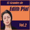 15 Grandes Exitos de Edith Piaf Vol. 2专辑