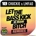 Let The Bass Kick In Miami Bitch (Remixes)