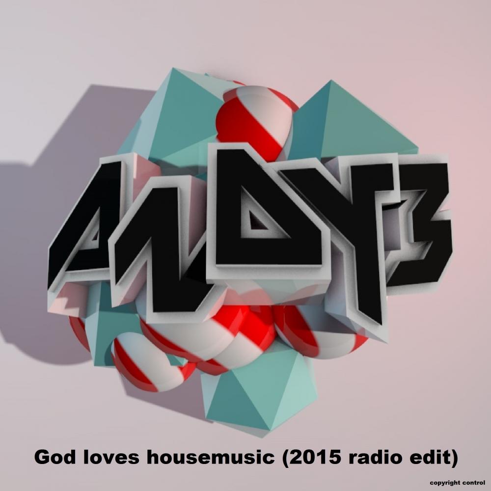 God Loves Housemusic (2015 Radio Edit)