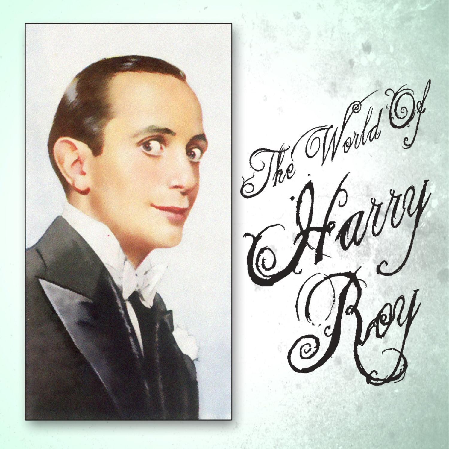 The World Of Harry Roy