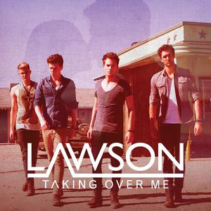 Taking over Me - Lawson (Z karaoke) 带和声伴奏 （降8半音）