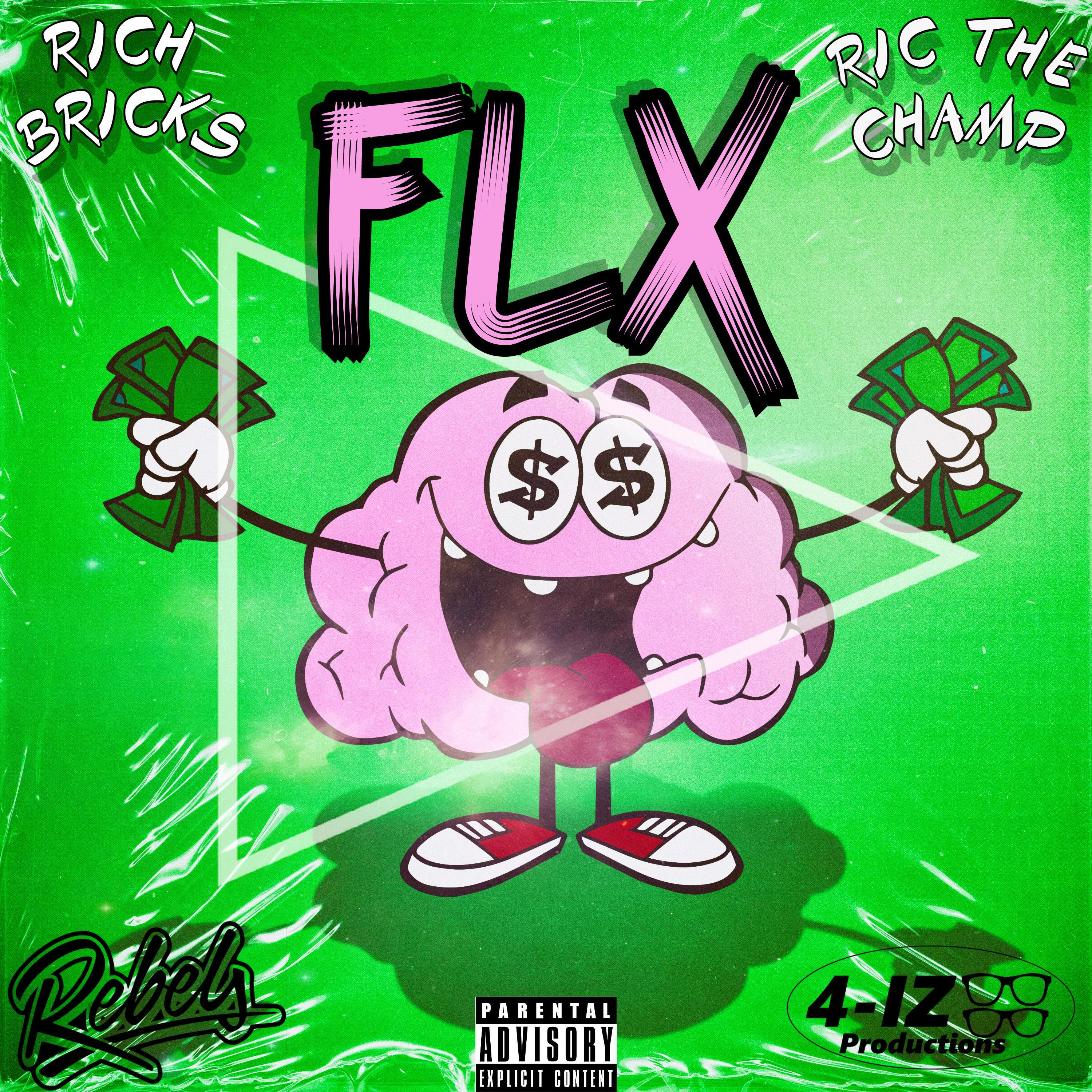 FLX (feat. Rich Bricks & Ric The Champ)