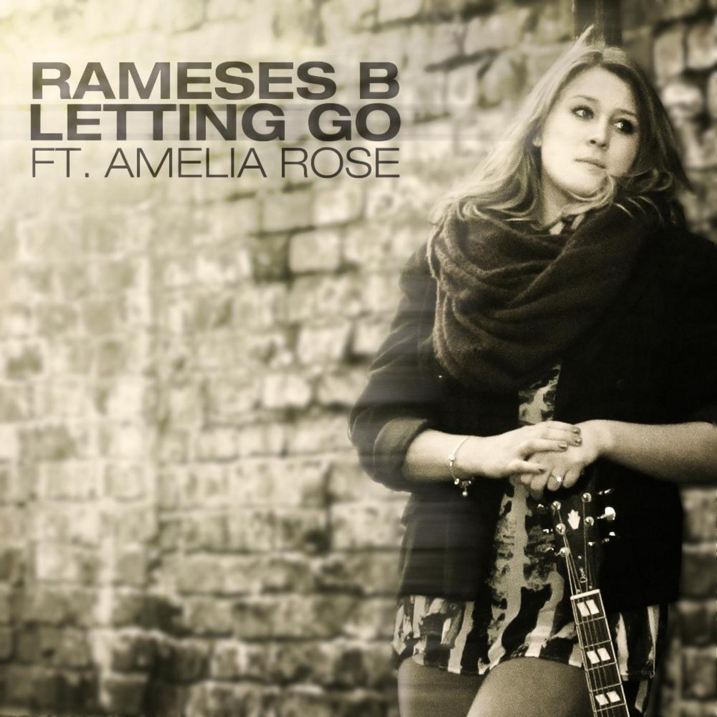 Rameses B - Letting Go (feat. Amelia Rose)