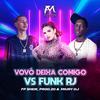 Miury Dj - Vovó Deixa Comigo Vs Funk Rj