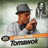 Tomawok - Long Time