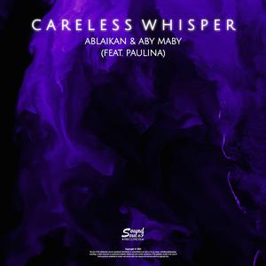 Careless Whisper (中国新歌声第二季) （原版立体声） （降6半音）