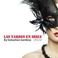 Las Tardes En Ibiza 2013 mixed by Sebastian Gamboa