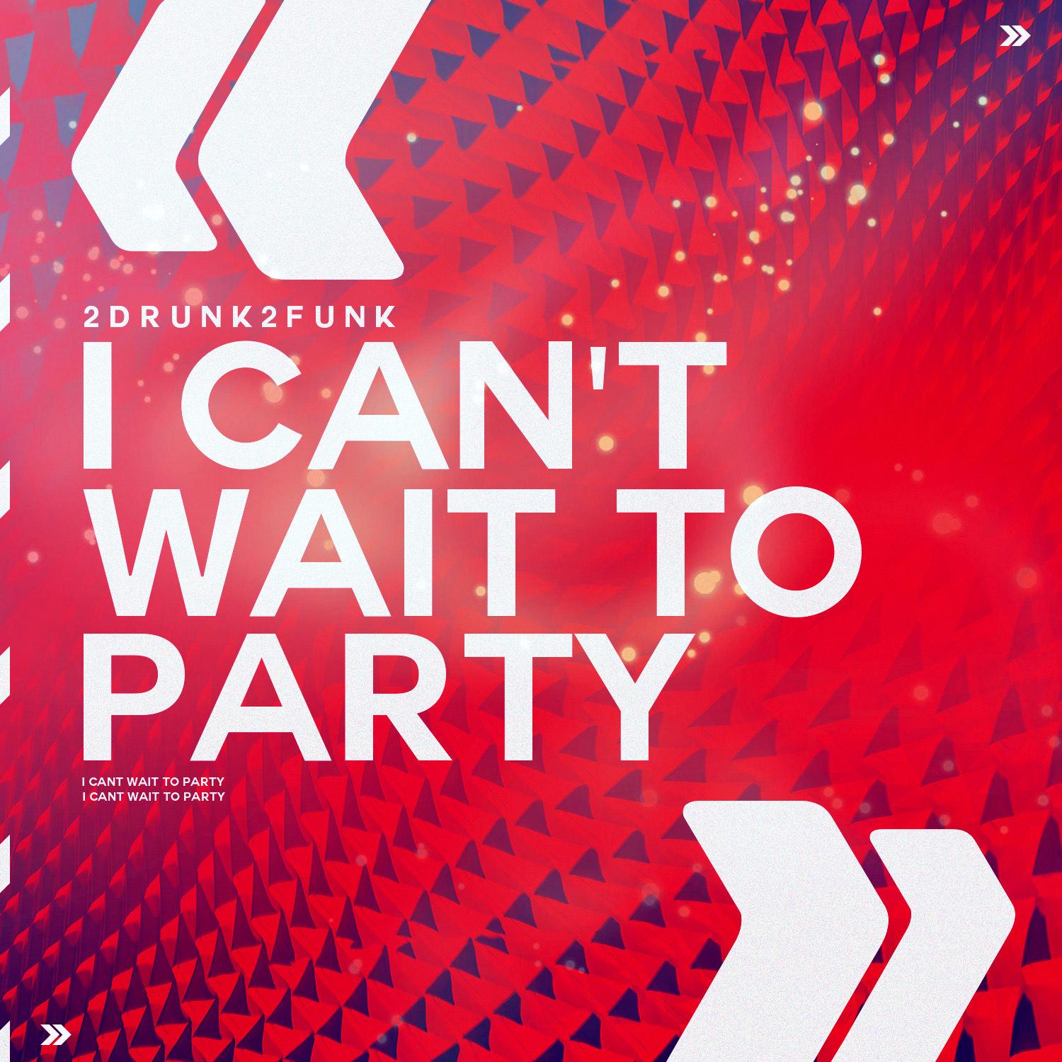 I Can't Wait to Party