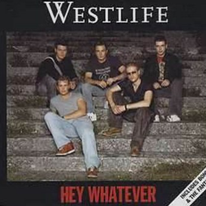 westlife - Hey Whatever(版本一)