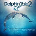 Dolphin Tale 2 (Original Motion Picture Soundtrack)专辑