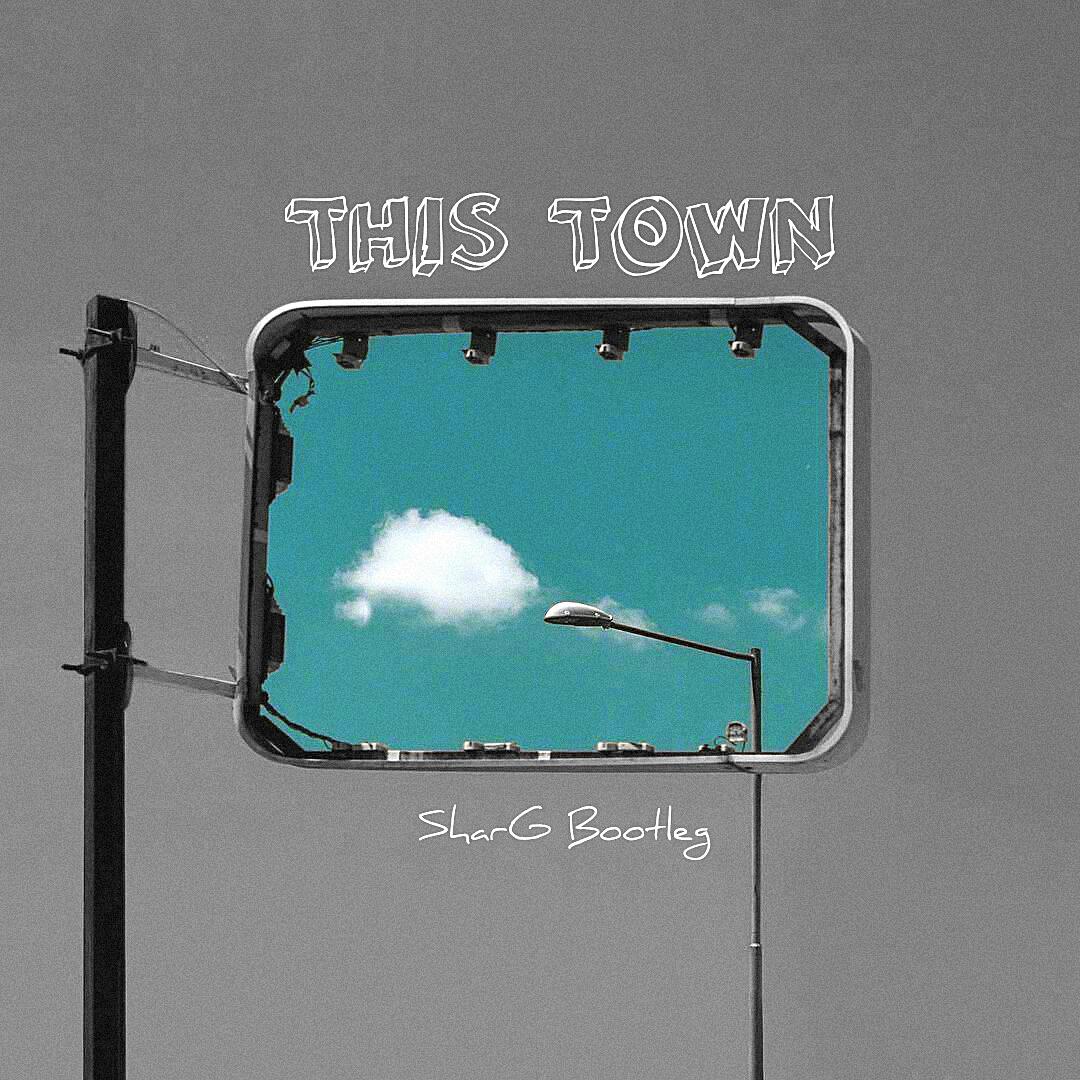 This Town（SharG Bootleg）专辑