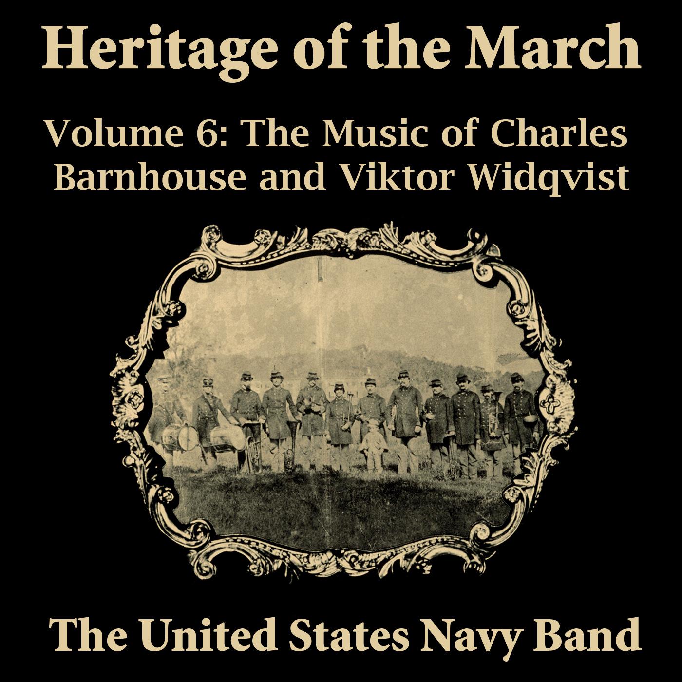 Heritage of the March, Vol. 6 - The Music of Barnhouse and Widqvist