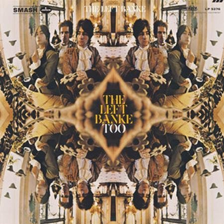 The Left Banke, Too