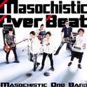 Masochistic Over Beat专辑