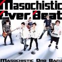 Masochistic Over Beat专辑