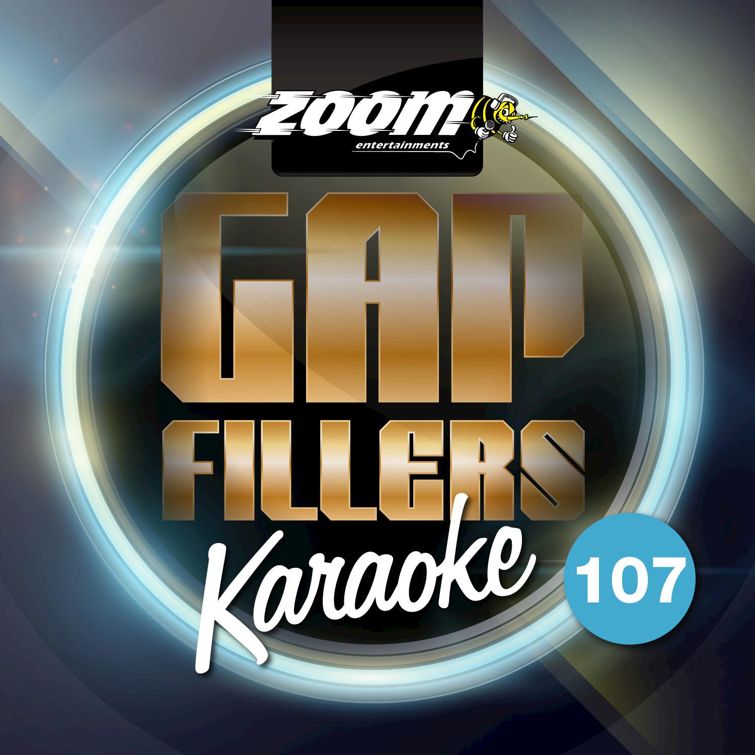 Zoom Karaoke Gap Fillers - Volume 107专辑