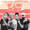 Kevi Sony - Me Liga Depois 2 (feat. Mc Yago)