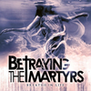 Betraying The Martyrs专辑