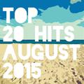 Top 20 Hits August 2015