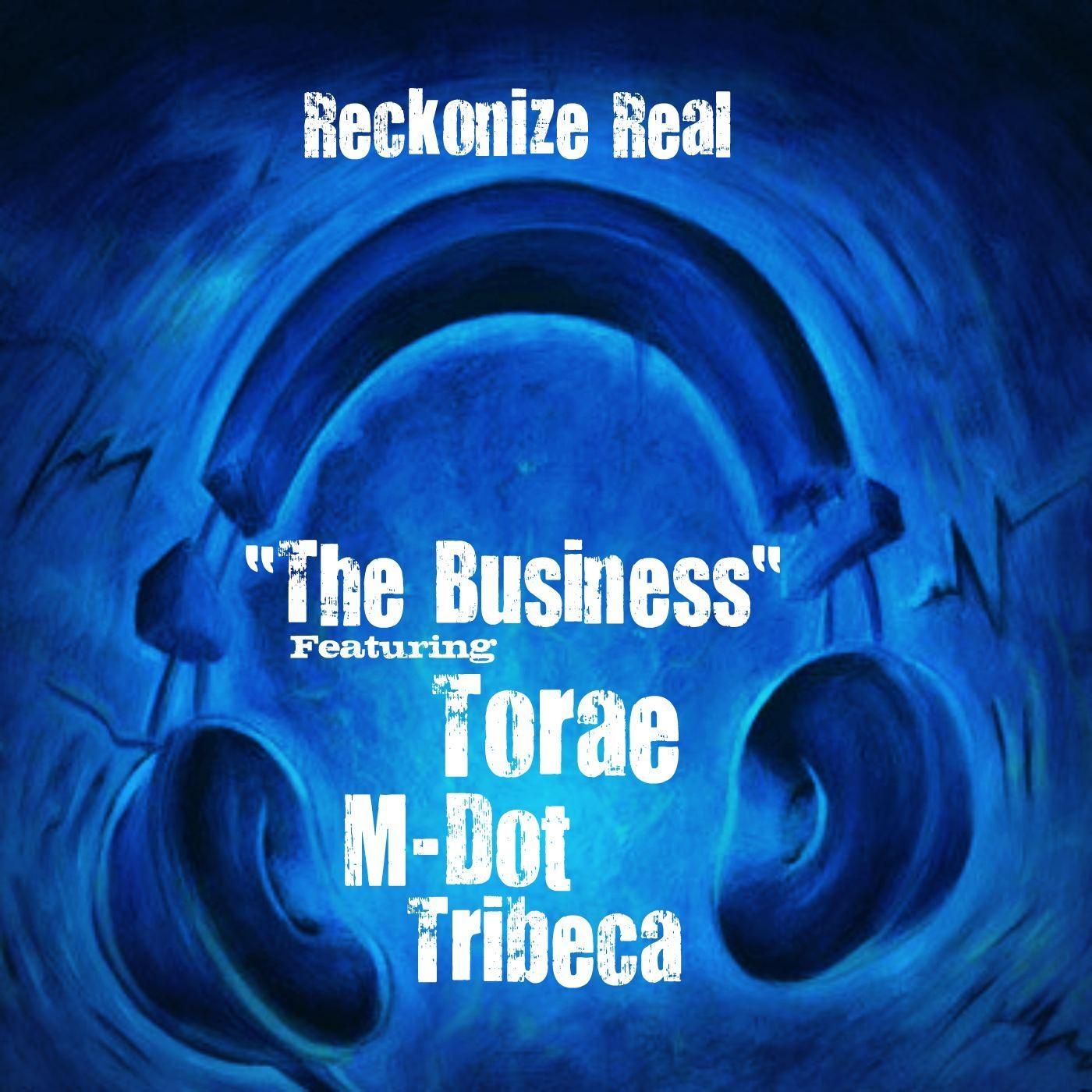 The Business (feat. M-Dot, Tribeca & Torae)