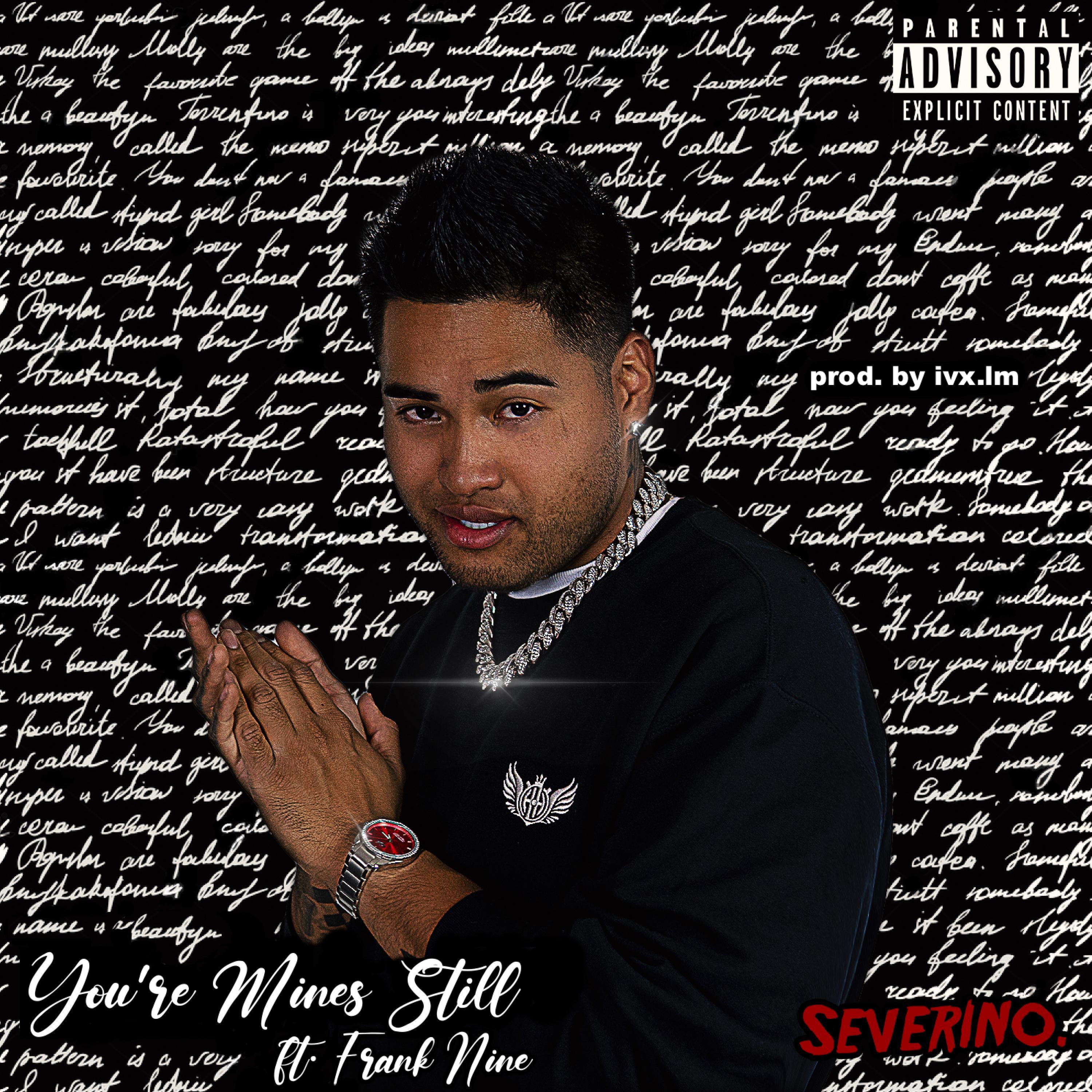 You're Mines Still (feat. Frank Nine)