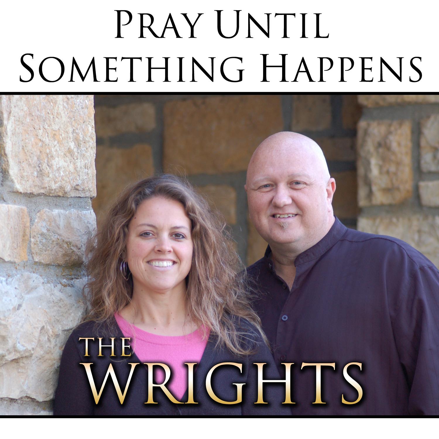 Pray Until Something Happens