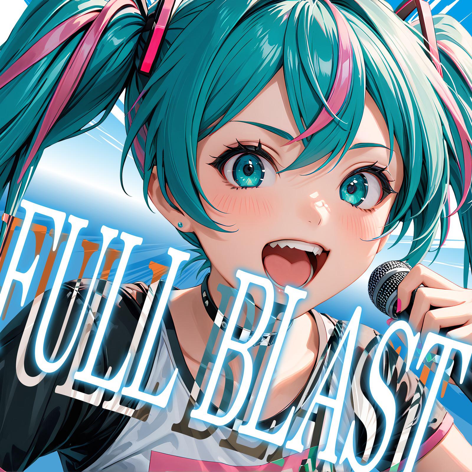 FULL BLAST (feat. 初音ミク)专辑