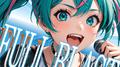 FULL BLAST (feat. 初音ミク)专辑