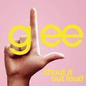 Shout It Out Loud (Glee Cast Version)专辑
