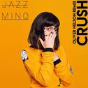 Crush (Oliver Nelson Remix)专辑