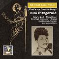 ALL THAT JAZZ, Vol. 4 - Ella Fitzgerald: "That's my favorite Song" (1945-1954)