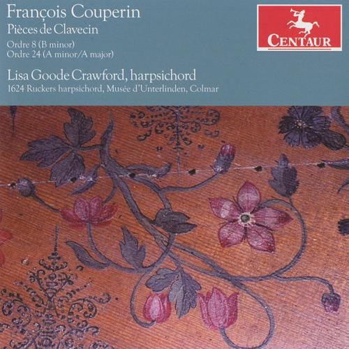 COUPERIN, F.: Pieces de clavecin, Ordre 8 and 24 (L.G. Crawford)