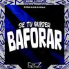 DJ GEOVANE - Se Tu Quiser Baforar