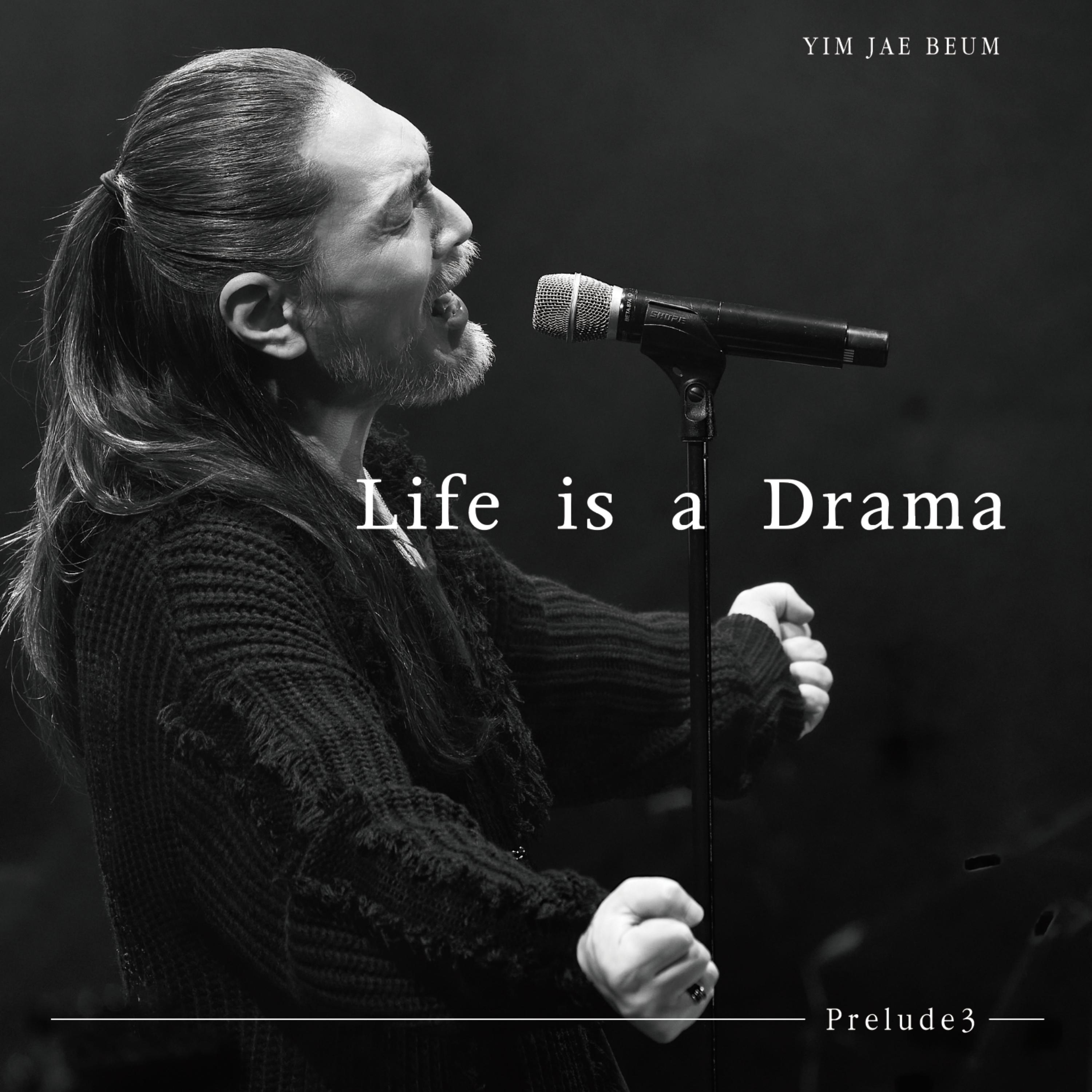 Life is a Drama Prelude3