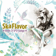 Ska Flavor loves ジブリ Songs