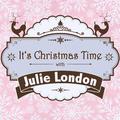 It's Christmas Time with Julie London