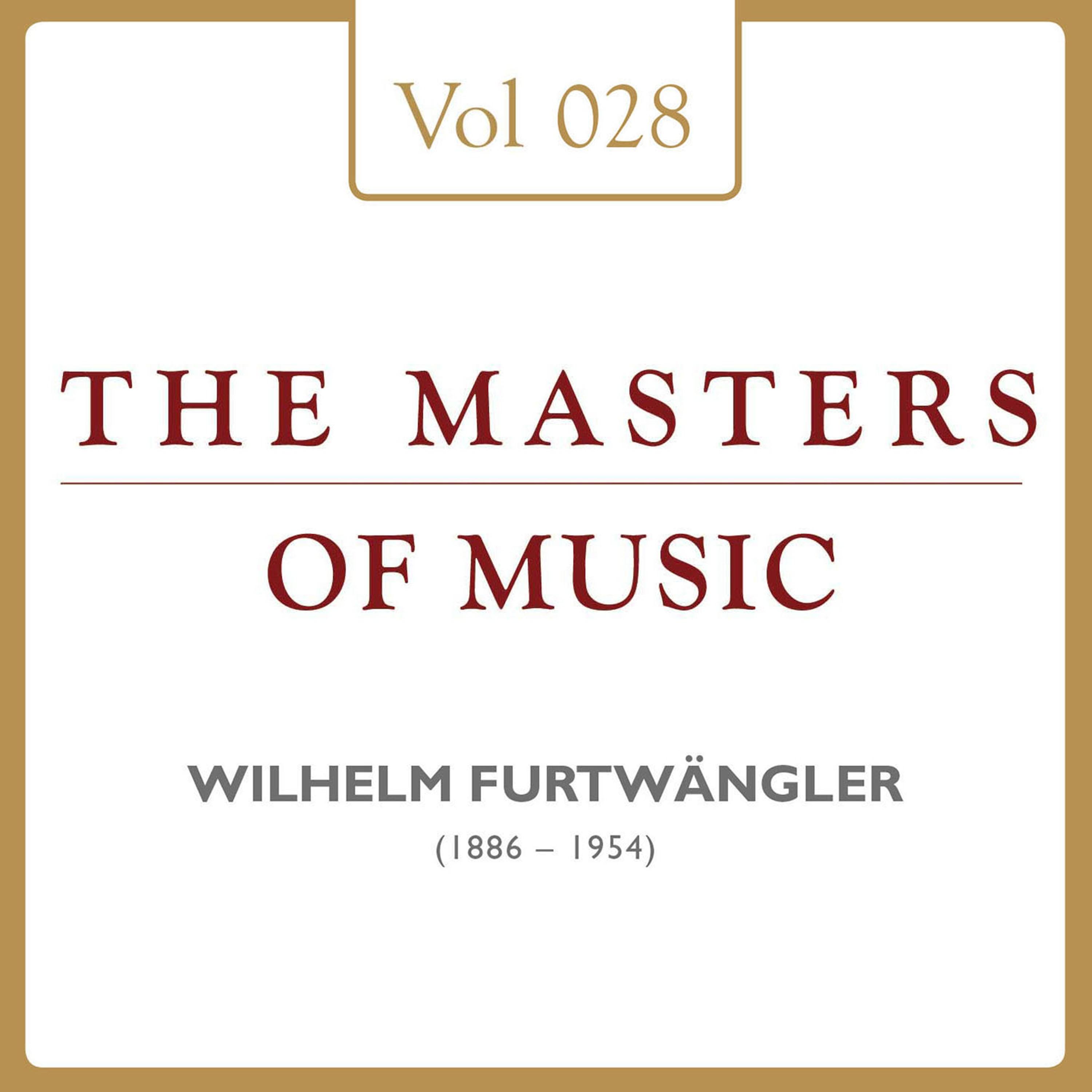 Wilhelm Furtwängler: Masters of Music, Vol. 28