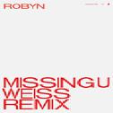 Missing U (Weiss Remix)专辑